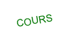 COURS